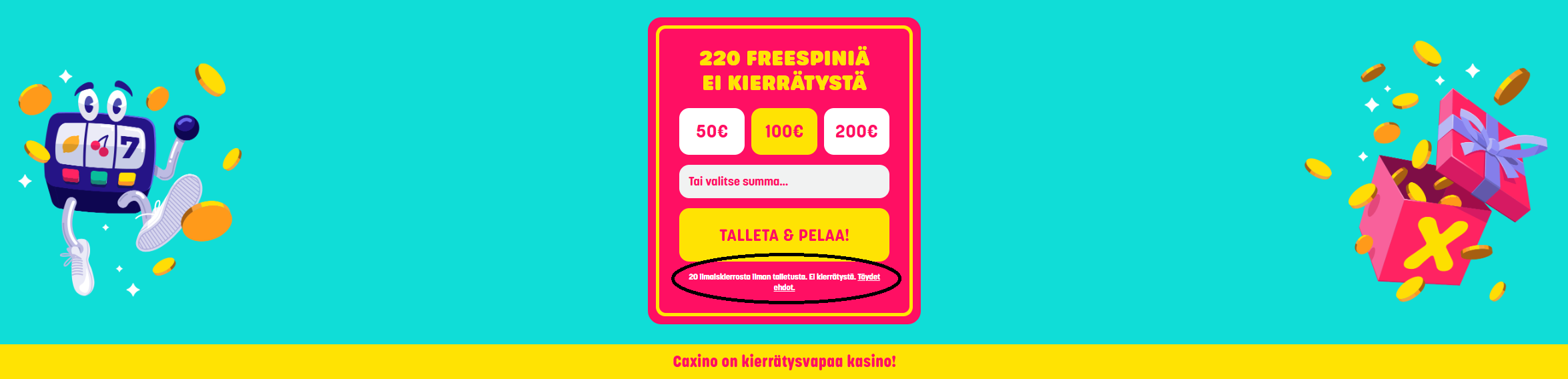 Ilmaiskierroksia ilman talletusta ja kierrätystä
