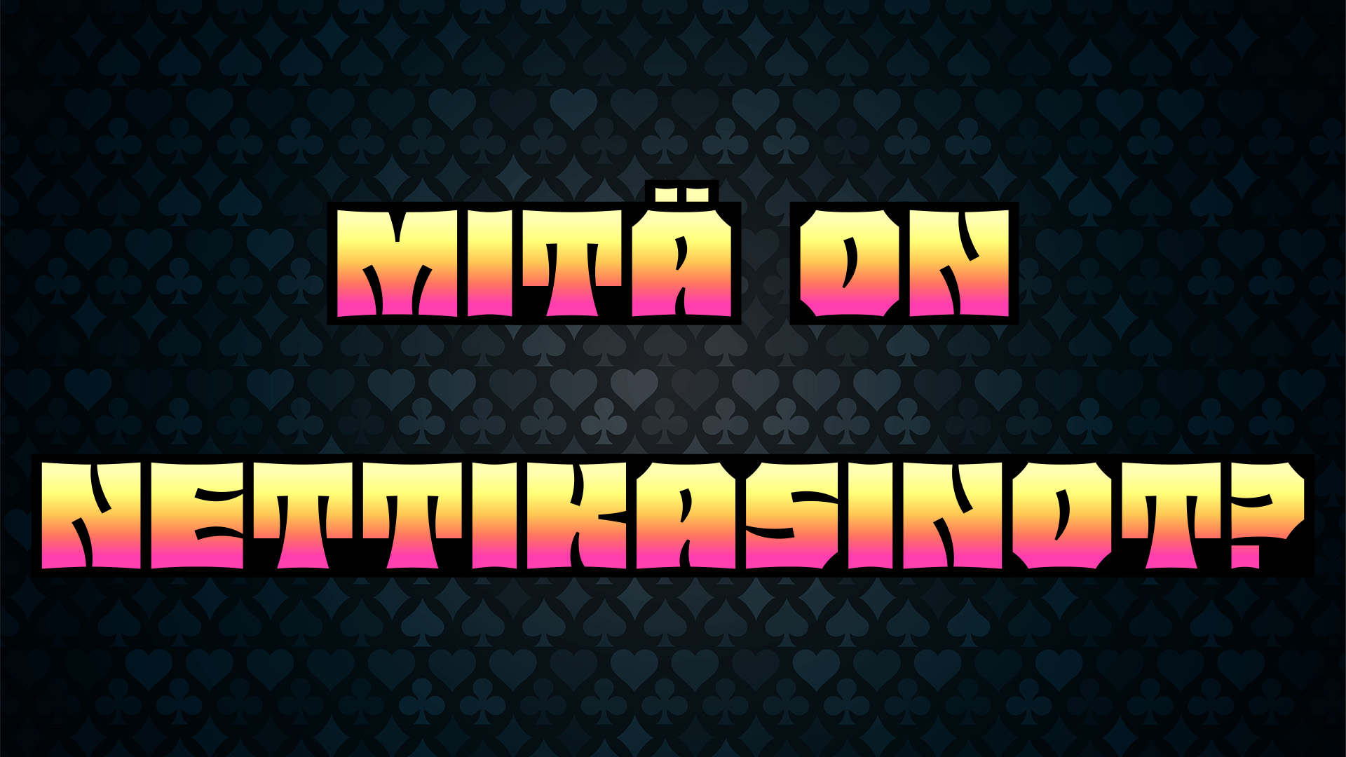 Mitä on nettikasinot?